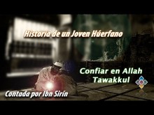 Confiar en Allah Dios Tawakkul sorprendente historia niño con Ibn Sirín